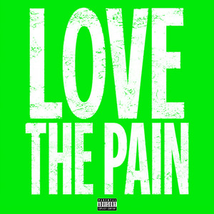 LOVE THE PAIN by XAN