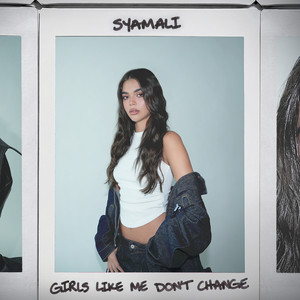 Girls Like Me Don't Change by Syamali