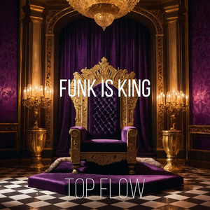 Top Flow - Funk Is King