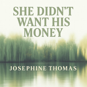 She Didn’t Want His Money by Godlockis