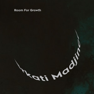 Room For Growth by Brkati Madjinca