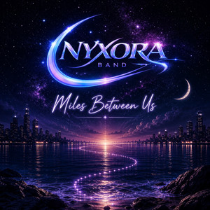 Miles Between Us by NYXORA Band