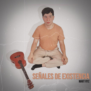 Señales de Existencia by Mart Ryz
