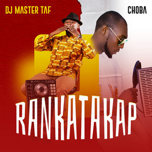 Dj Master Taf & CHOBA - Rankatakap