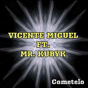 Cometelo (feat. Mr. Kubyk)