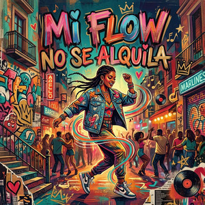 Mi Flow No Se Alquila by KRYPTIC
