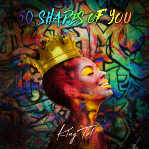 50 Shades Of You — King Tel