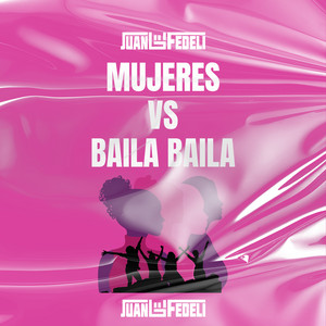 Mujeres Vs Baila Baila Baila (Open Show) - musica e testo di Juan ...