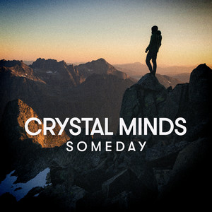 Someday by Crystal Minds