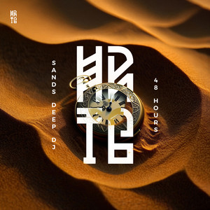 48 Hours by Sands Deep DJ