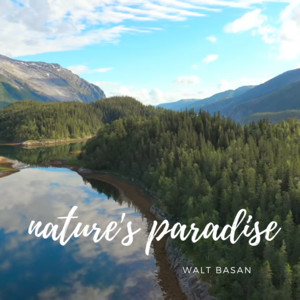 Walt Basan - Nature's Paradise