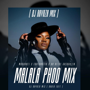 Malala Phoo Mix - Radio Edit by DJ Ravaza RSA