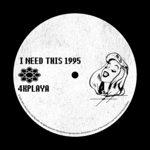 I Need This 1995 by 4KPLAYA