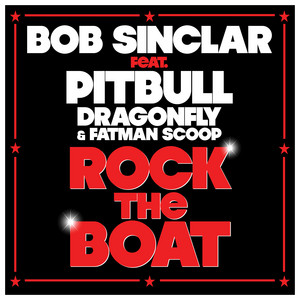 Bob Sinclar - Rock the Boat (feat. Pitbull, Dragonfly & Fatman Scoop) [Bassjackers & Yellow Team Remix]