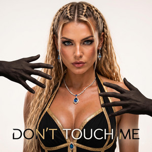 Don't touch Me by Thyla