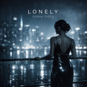 Lonely by Doruk Tuzcu