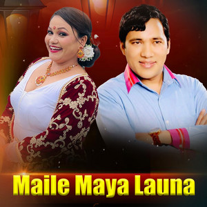 Rajan Thakuri & Tika Pun - Maile Maya Launa