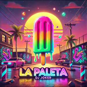 La Paleta by DJ Joker