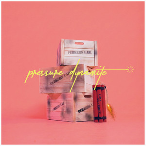 Pressure Dynamite by パーカーズ