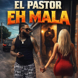 Eh mala by El pastor