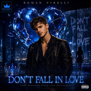 Don't Fall In Love by Roman Virelli