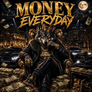MONEY EVERYDAY 2.0 by El Lobo Supremo