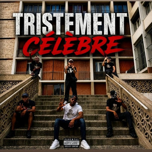 Tristement Célèbre by Ti Chacal, ZERO x, Mvssimo, DVP, Grandee03, MUGINHO