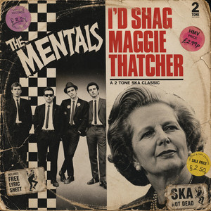 I'd Shag Maggie Thatcher (1981) by Lost Vinyl Revival, The Mentals