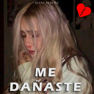 Elias Ayaviri - Me Dañaste