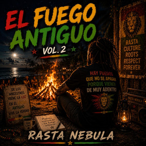 El fuego antiguo by Rasta Nebula