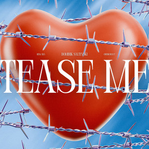 Tease Me by Dominik Saltevski