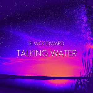 Talking Water by Si Woodward