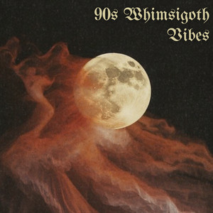 90s Whimsigoth Vibes