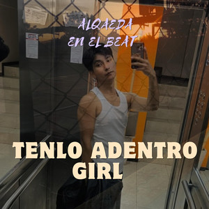 Tenlo adentro girl by Alqaeda en el beat