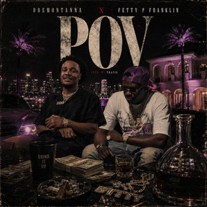 POV by DreMontanna, Fetty P Franklin