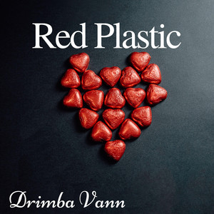 Red Plastic by Drimba Vann