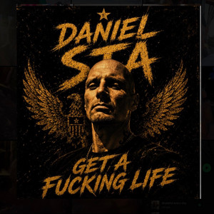 Get a fucking life by Daniel Sta
