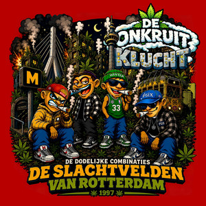 De Slachtvelden Van Rotterdam (De dodelijke combinaties) by De Onkruit Klucht, Psix, Intenz