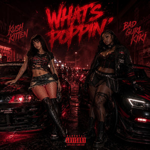 What's Poppin' by Kush Kitten