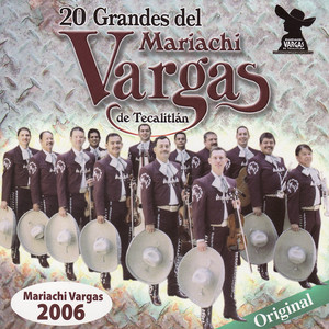 20 Grandes Del Mariachi Vargas de Tecalitlán album