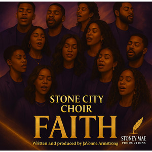 Faith by Stone City Choir