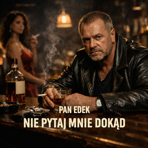 NIE PYTAJ MNIE DOKĄD by Pan Edek