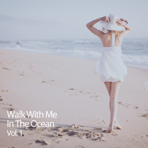 Walk With Me In The Ocean Ses. 1 album