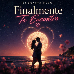 Finalmente Te Encontre by DJ Guatta Flow