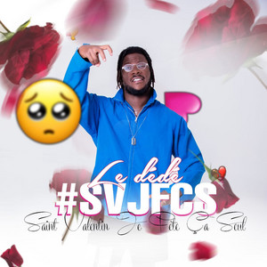 Le DéDé - Saint Valentin je fête ça seul (Sv Jfcs)