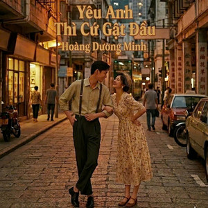 Yêu Anh Thì Cứ Gật Đầu by Hoàng Dương Minh