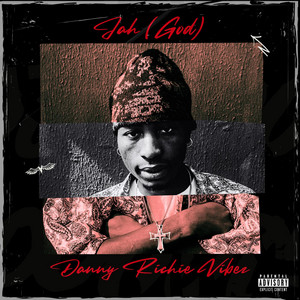 JAH (GOD) by DANNY RICHIE VIBEZ