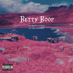 DJ JAM - Betty Boop (feat. OZworld a.k.a R'kuma)