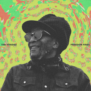 Freedom Fires by The Strides