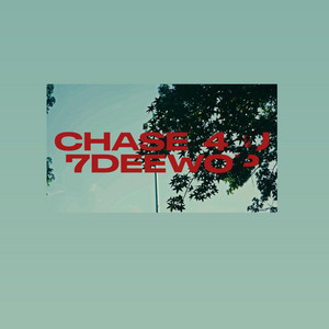 Chase 4 U by 7deewop